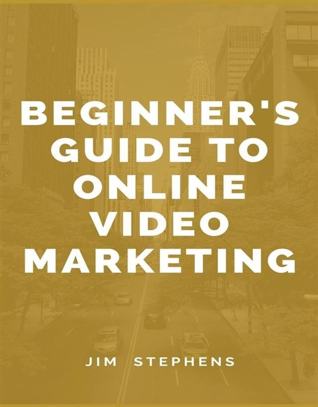  Beginner's Guide to Online Video Marketing(Kobo/電子書)