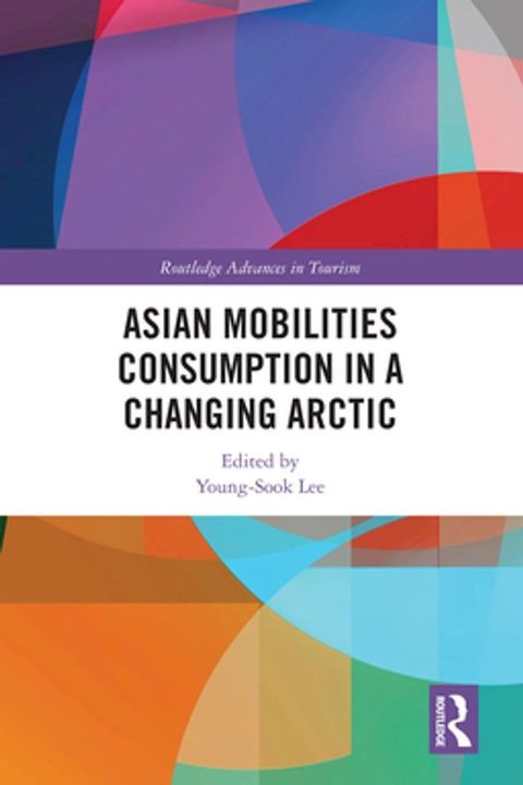 Asian Mobilities Consumption in a Changing Arctic(Kobo/電子書)