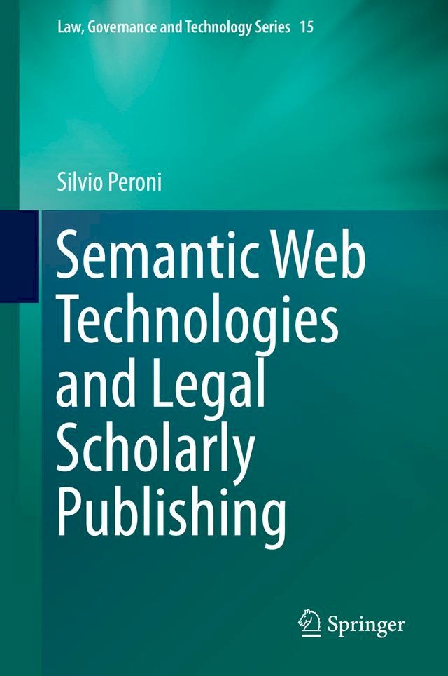  Semantic Web Technologies and Legal Scholarly Publishing(Kobo/電子書)