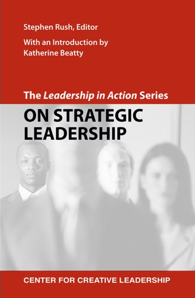  The Leadership in Action Series: On Strategic Leadership(Kobo/電子書)