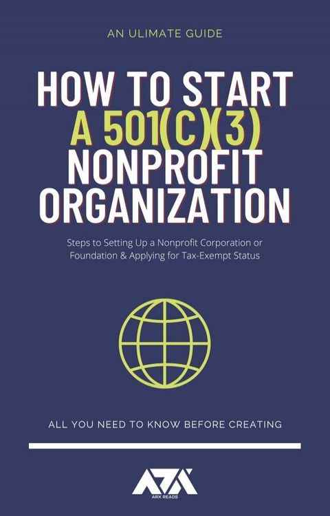 How to Start a 501c3 Nonprofit Organization(Kobo/電子書)