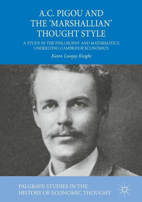 A.C. Pigou and the 'Marshallian' Thought Style(Kobo/電子書)