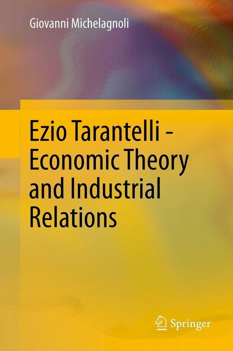 Ezio Tarantelli - Economic Theory and Industrial Relations(Kobo/電子書)