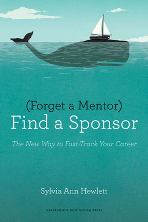 Forget a Mentor, Find a Sponsor(Kobo/電子書)