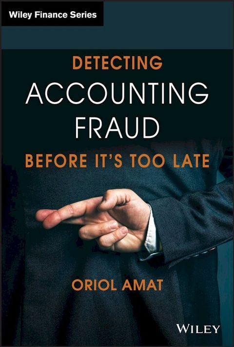 Detecting Accounting Fraud Before It's Too Late(Kobo/電子書)