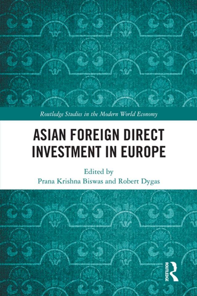  Asian Foreign Direct Investment in Europe(Kobo/電子書)