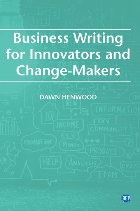 Business Writing For Innovators and Change-Makers(Kobo/電子書)