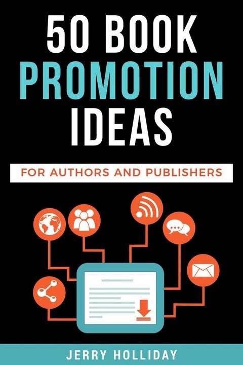 50 Book Promotion Ideas for Authors and Publishers(Kobo/電子書)