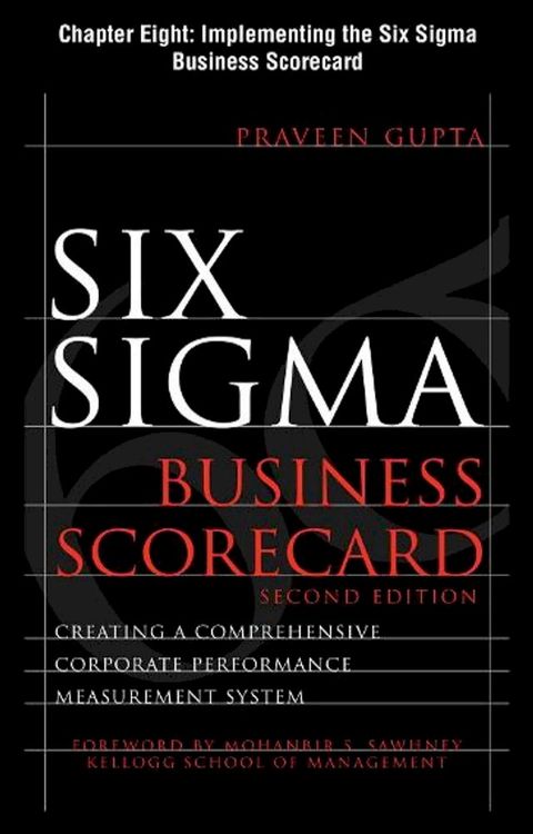 Six Sigma Business Scorecard, Chapter 8 - Implementing the Six Sigma Business Scorecard(Kobo/電子書)