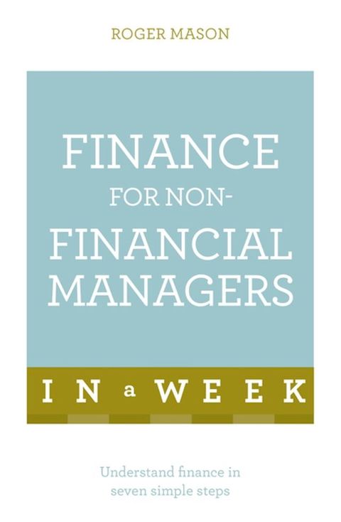 Finance For Non-Financial Managers In A Week(Kobo/電子書)