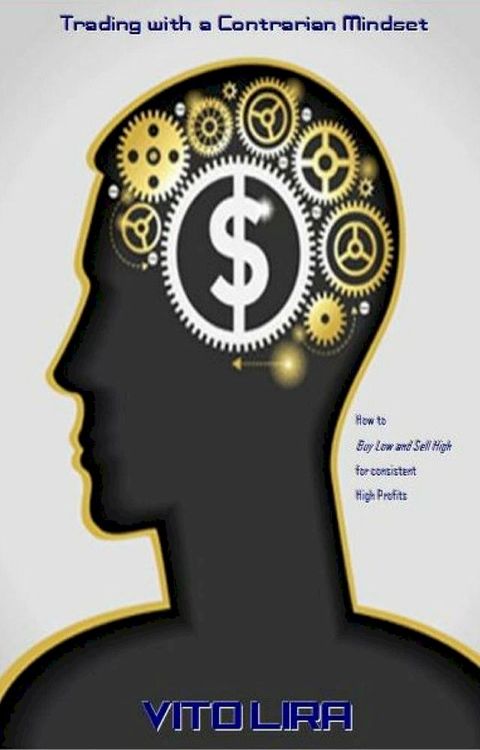 Trading with a Contrarian Mindset(Kobo/電子書)