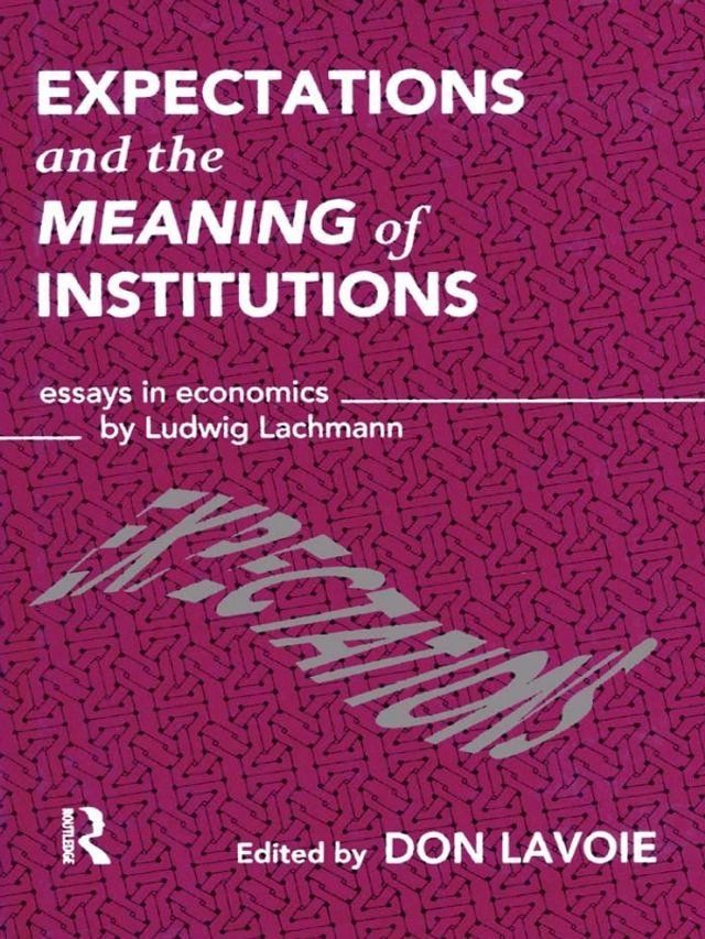  Expectations and the Meaning of Institutions(Kobo/電子書)