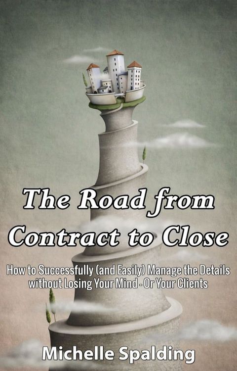 The Road from Contract to Close(Kobo/電子書)