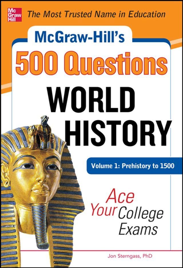  McGraw-Hill's 500 World History Questions, Volume 1: Prehistory to 1500: Ace Your College Exams(Kobo/電子書)