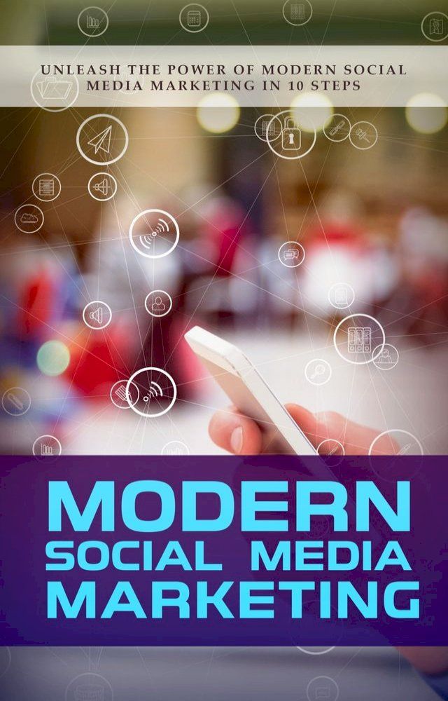  Modern Social Media Marketing(Kobo/電子書)