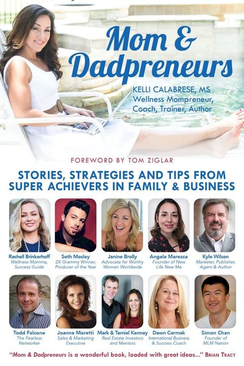 Mom & Dadpreneurs: Stories, Strategies and Tips From Super Achievers in Family & Business(Kobo/電子書)