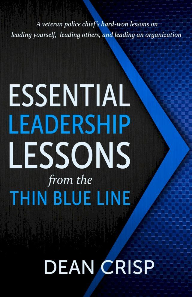  Essential Leadership Lessons from the Thin Blue Line(Kobo/電子書)