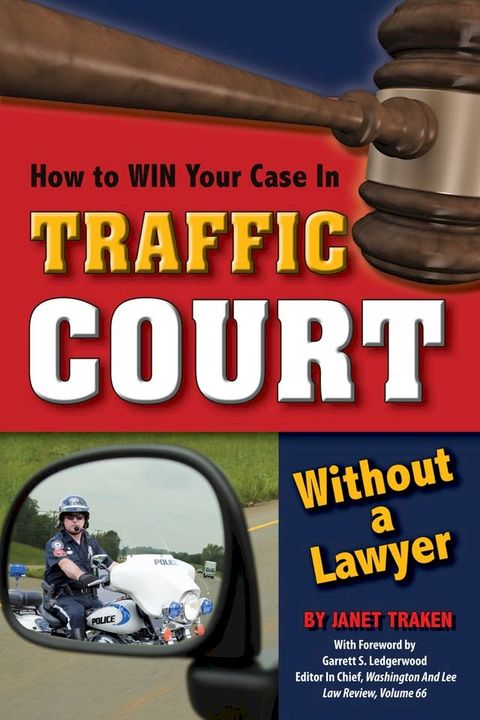 How to Win Your Case In Traffic Court Without a Lawyer(Kobo/電子書)