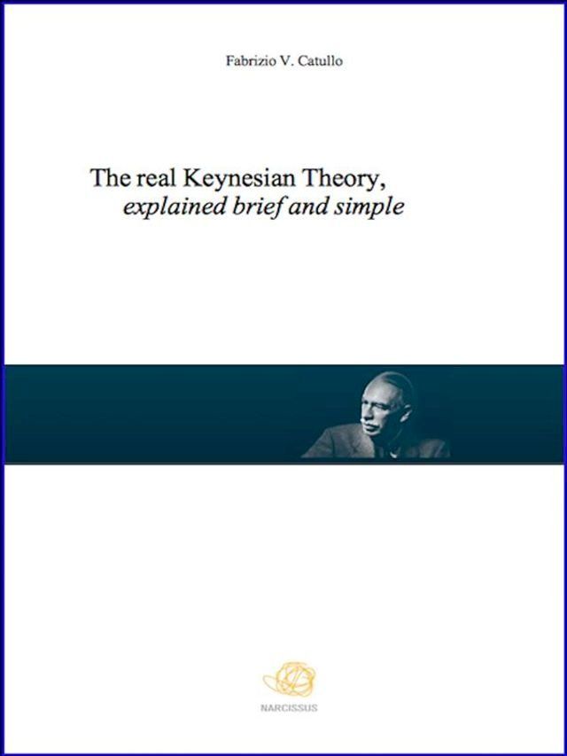  The real Keynesian Theory, explained brief and simple(Kobo/電子書)