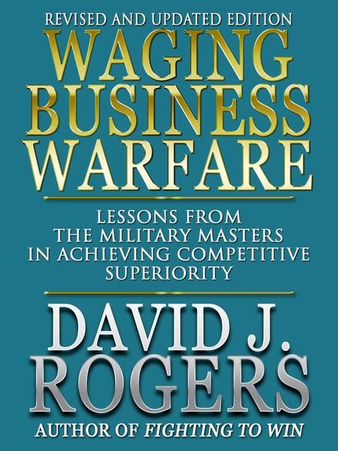 Waging Business Warfare(Kobo/電子書)