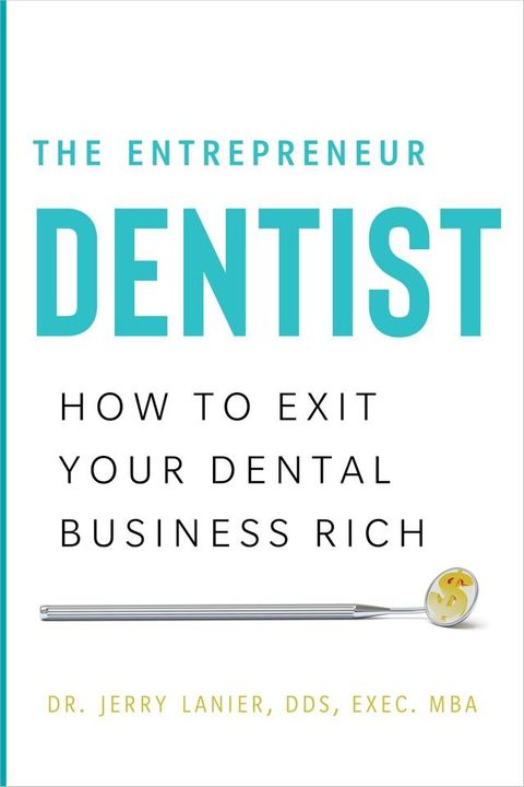 The Entrepreneur Dentist(Kobo/電子書)