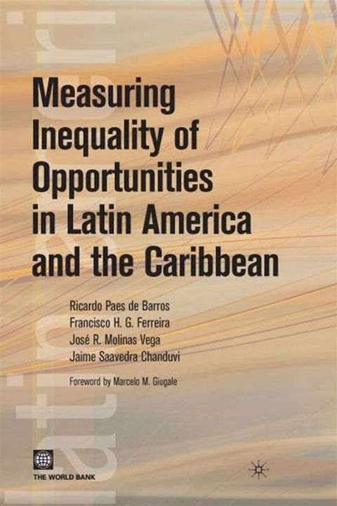 Measuring Inequality Of Opportunities In Latin America And The Caribbean(Kobo/電子書)