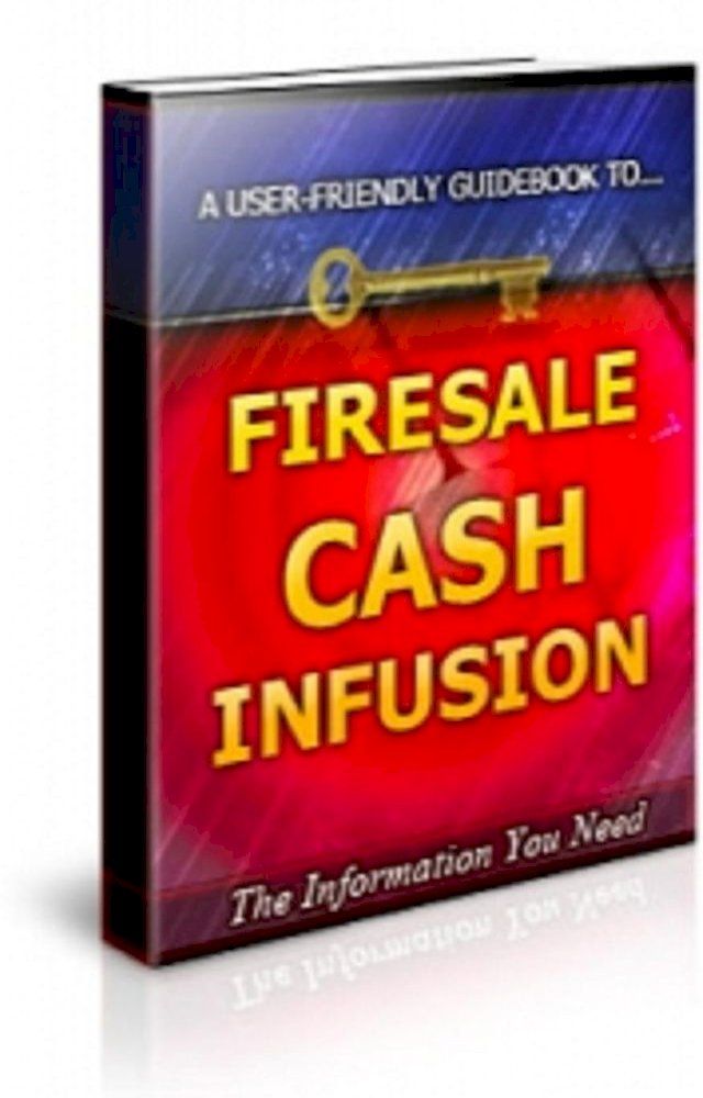  How To Firesale Cash Infusion(Kobo/電子書)