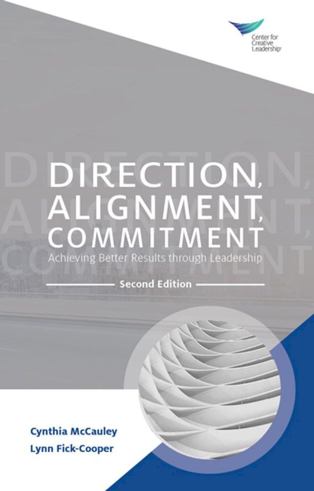  Direction, Alignment, Commitment: Achieving Better Results through Leadership, Second Edition(Kobo/電子書)