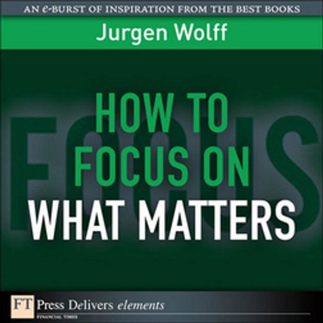  How to Focus on What Matters(Kobo/電子書)