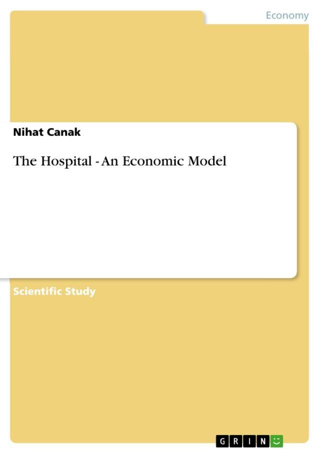  The Hospital - An Economic Model(Kobo/電子書)