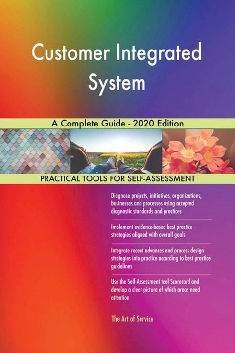 Customer Integrated System A Complete Guide - 2020 Edition(Kobo/電子書)