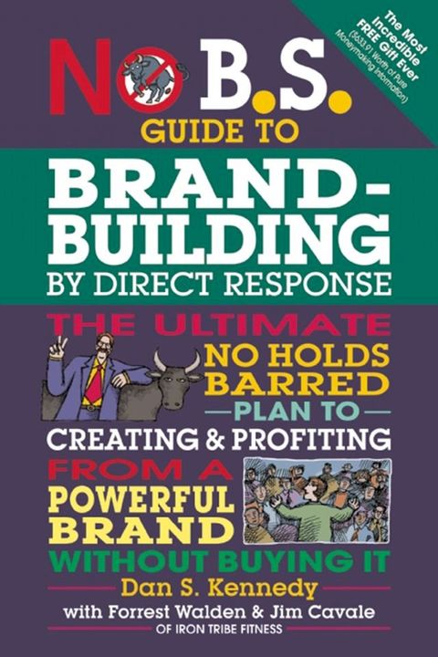 No B.S. Guide to Brand-Building by Direct Response(Kobo/電子書)