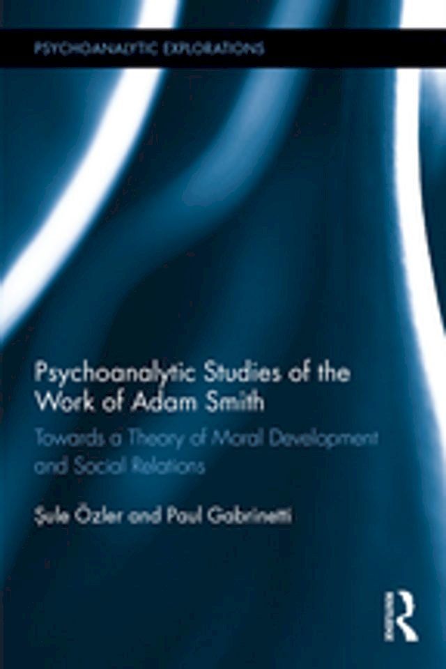  Psychoanalytic Studies of the Work of Adam Smith(Kobo/電子書)