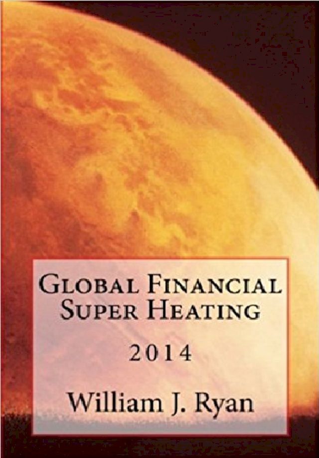  Global Financial Super Heating 2014(Kobo/電子書)