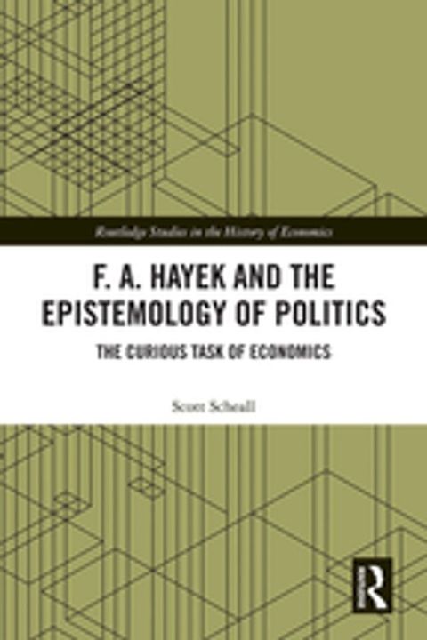 F. A. Hayek and the Epistemology of Politics(Kobo/電子書)