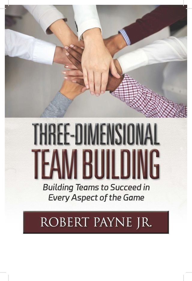  Three-Dimensional Team Building(Kobo/電子書)