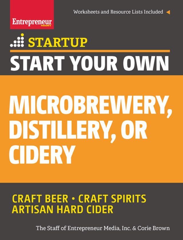  Start Your Own Microbrewery, Distillery, or Cidery(Kobo/電子書)