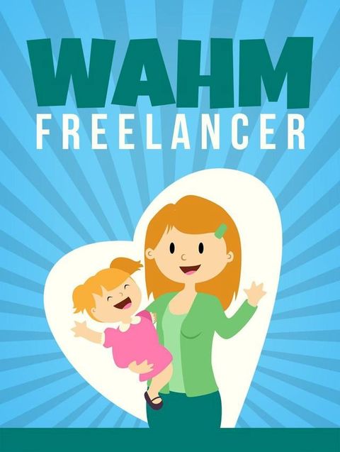 Work at Home Mom Freelance(Kobo/電子書)