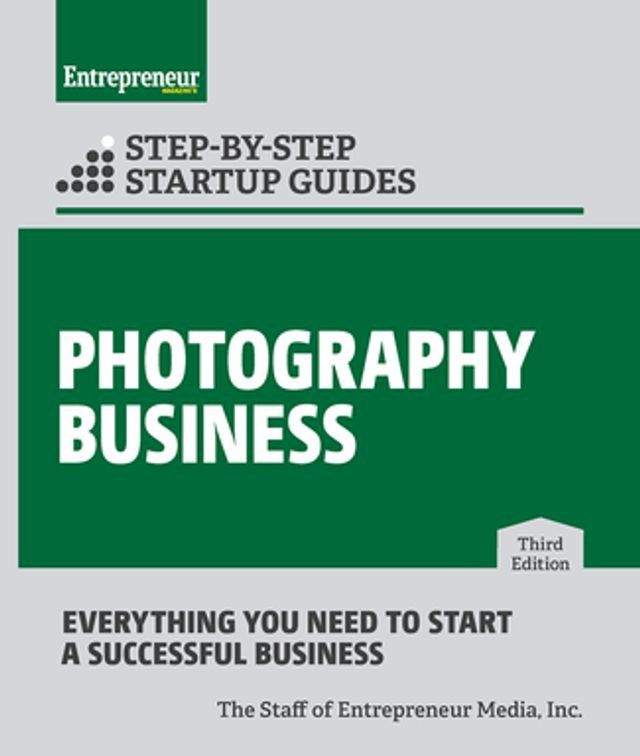  Photography Business: Step-by-Step Startup Guide(Kobo/電子書)