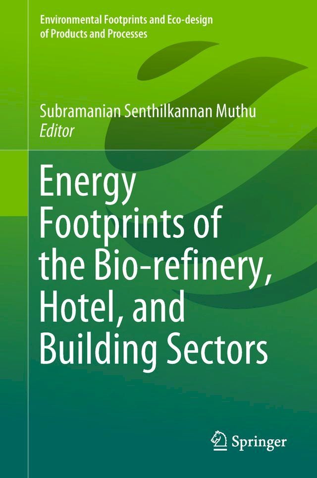  Energy Footprints of the Bio-refinery, Hotel, and Building Sectors(Kobo/電子書)