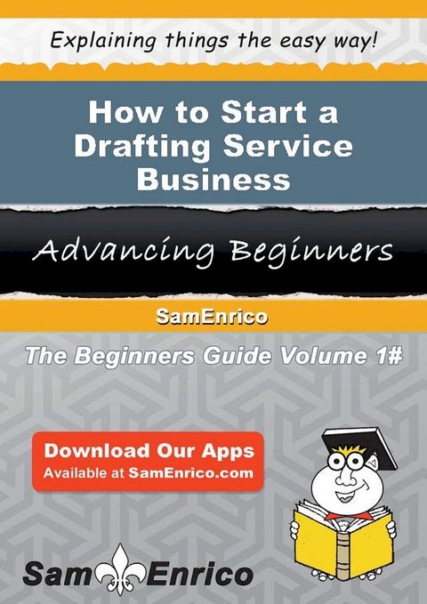 How to Start a Drafting Service Business(Kobo/電子書)