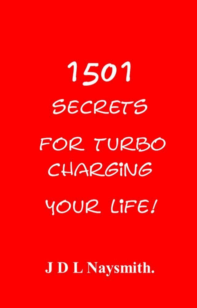  1501 Secrets for turbocharging your life(Kobo/電子書)