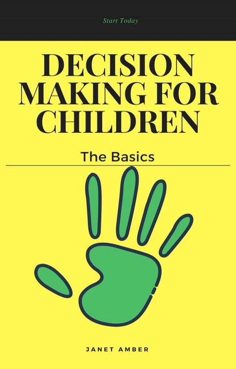 Decision Making for Children: The Basics(Kobo/電子書)