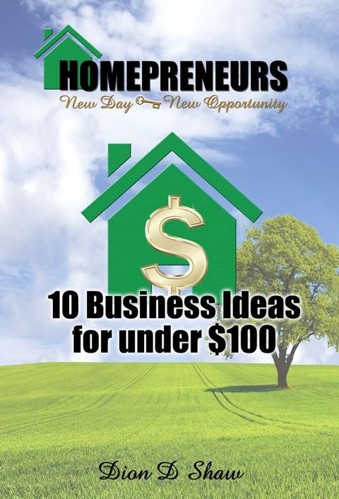 10 Home Business Ideas for under $100(Kobo/電子書)