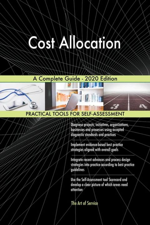 Cost Allocation A Complete Guide - 2020 Edition(Kobo/電子書)