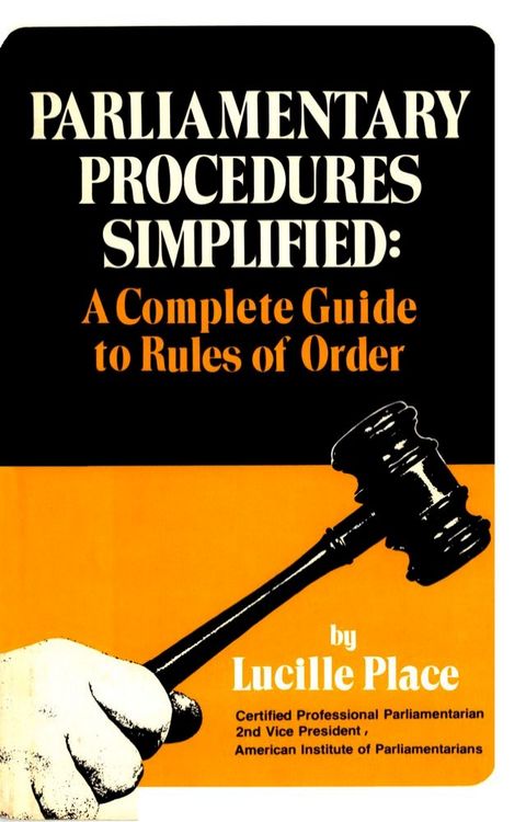 Parliamentary Procedures Simplified: A Complete Guide to Rules of Order(Kobo/電子書)