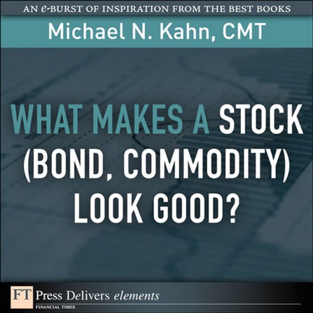  What Makes a Stock (Bond, Commodity) Look Good?(Kobo/電子書)