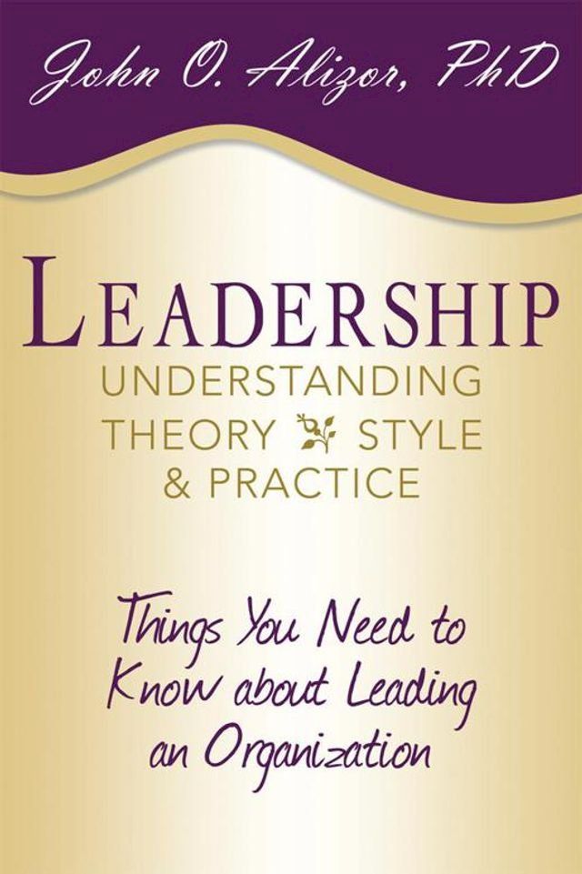  Leadership: Understanding Theory, Style, and Practice(Kobo/電子書)