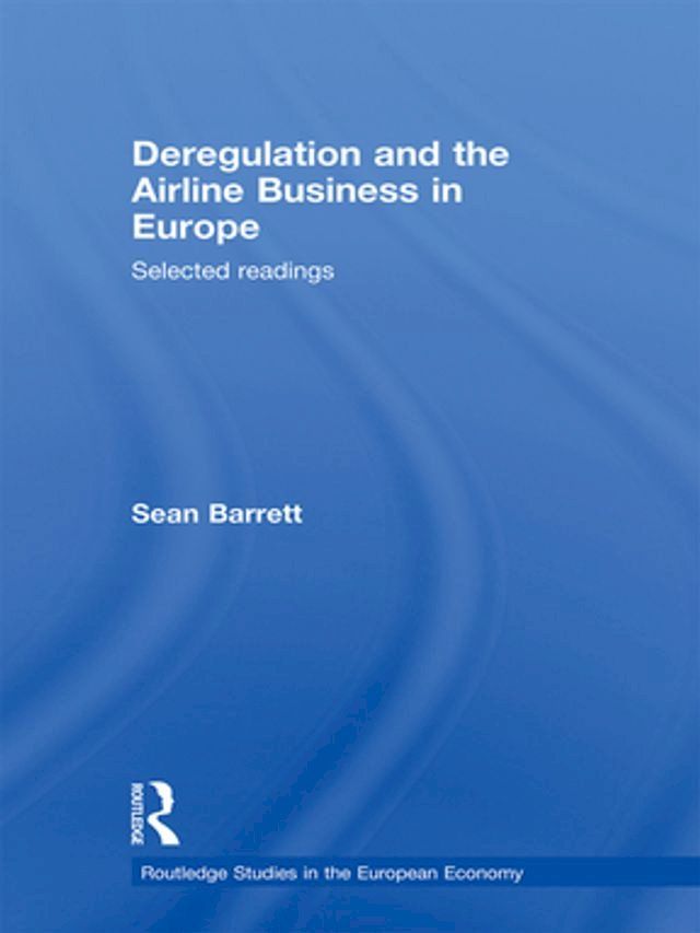  Deregulation and the Airline Business in Europe(Kobo/電子書)