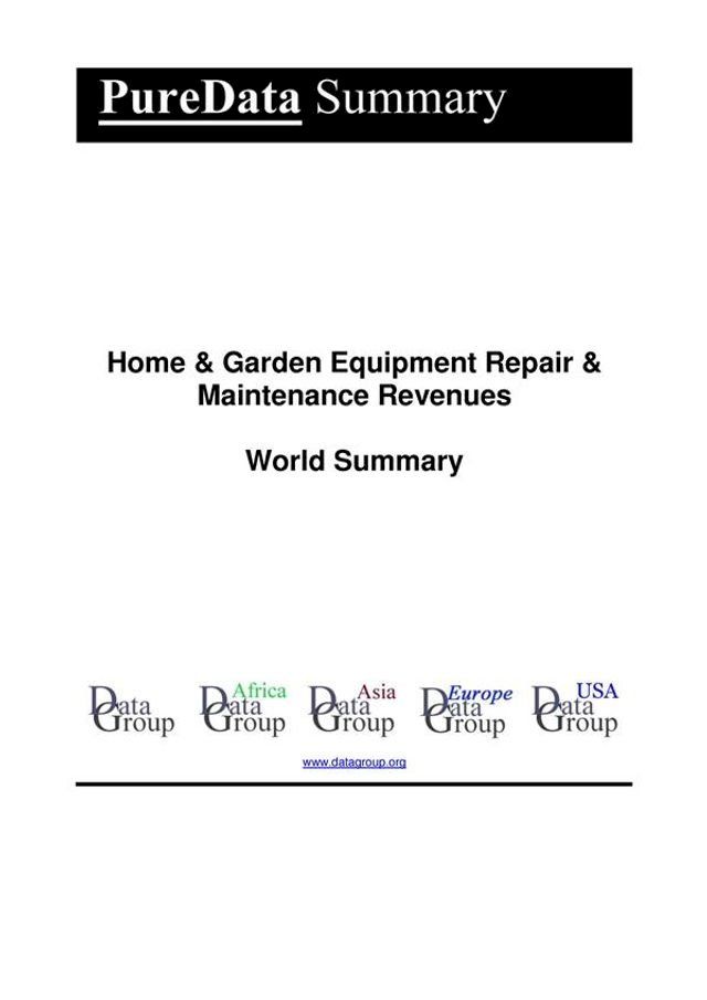  Home & Garden Equipment Repair & Maintenance Revenues World Summary(Kobo/電子書)